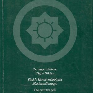 De lange tekstene - Dīgha nikāya. Bind 1: Moralavsnittsbindet - Silakkhandhavagga. Oversatt, med innledninger og noter, av Kåre A. Lie. Solum Forlag,