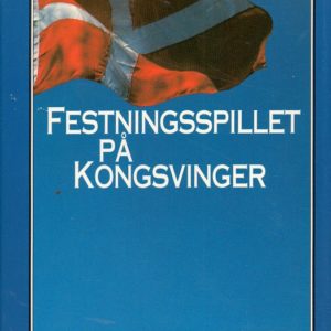 Festningsspillet på Kongsvinger. Solum Forlag,