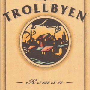 Trollbyen. Cappelens Bokklubb,