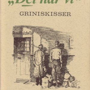 "Det har vi". Griniskisser.