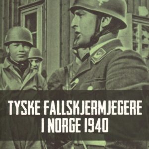 Tyske fallskjermjegere i Norge 1940. Tyske luftbårne operasjoner i Danmark og Norge. Oversatt av Ola Jostein Jørgensen. Militærhistorisk Bibliotek 2, Ares Forlag,
