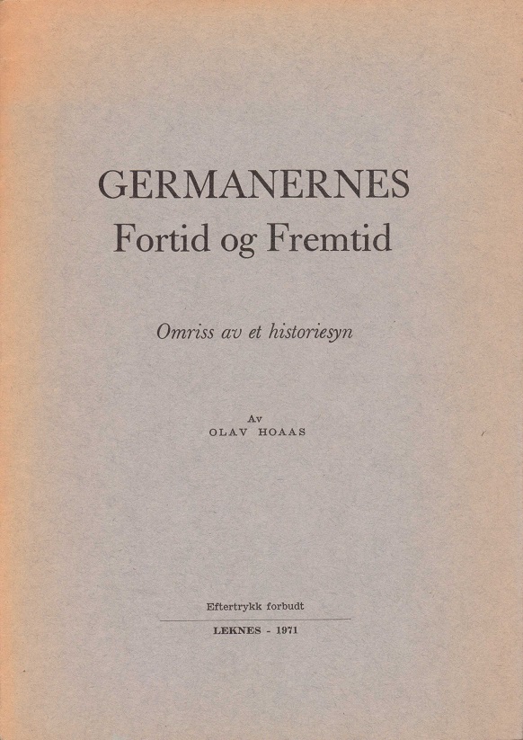 Germanernes Fortid og Fremtid. Omriss av et historiesyn. Av ...