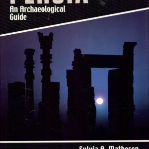 Persia. An Archaeological Guide. Third Edition, Revised. Yassavoli Publications,