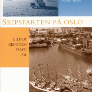 Skipsfarten på Oslo - bilder gjennom femti år. Tangen Maritime Forlag,