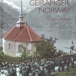 Geiranger, Norway. Ei god historie. Selja Forlag,