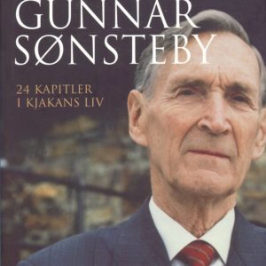Gunnar Sønsteby. 24 kapitler i Kjakans liv.