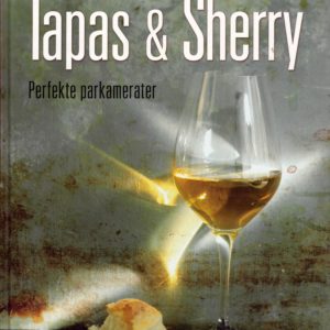 Tapas & Sherry. Oversatt og tilrettelagt for norske forhold av Bente-Lill Øygard. N.W. Damm & Søn,