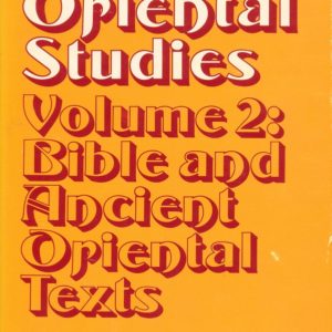 Biblical and Oriental Studies, by ... Volume II. Bible and Ancient Oriental Texts. Translated by Israel Abrahams. The Magne Press, The Hebrew University,