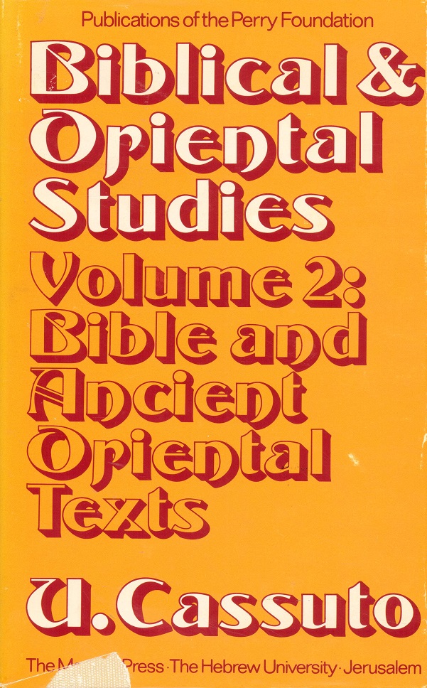 Biblical and Oriental Studies, by ... Volume II. Bible and Ancient Oriental Texts. Translated by Israel Abrahams. The Magne Press, The Hebrew University,