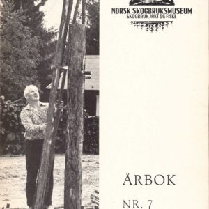 Årbok nr. 7. Skogbruk, jakt og fiske. Redaktør: Tore Fossum.