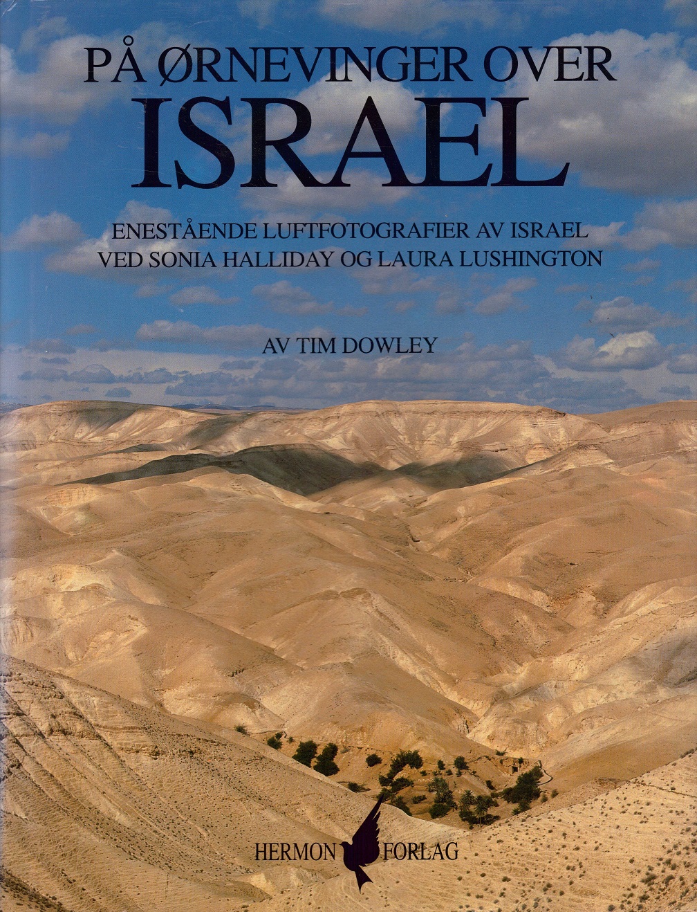 På ørnevinger over Israel. Av dr. ... Enestående luftfotografier av Israel ved Sonia Halliday og Laura Lushington. Innledning ved professor F.F. Bruce. Hermon Forlag,