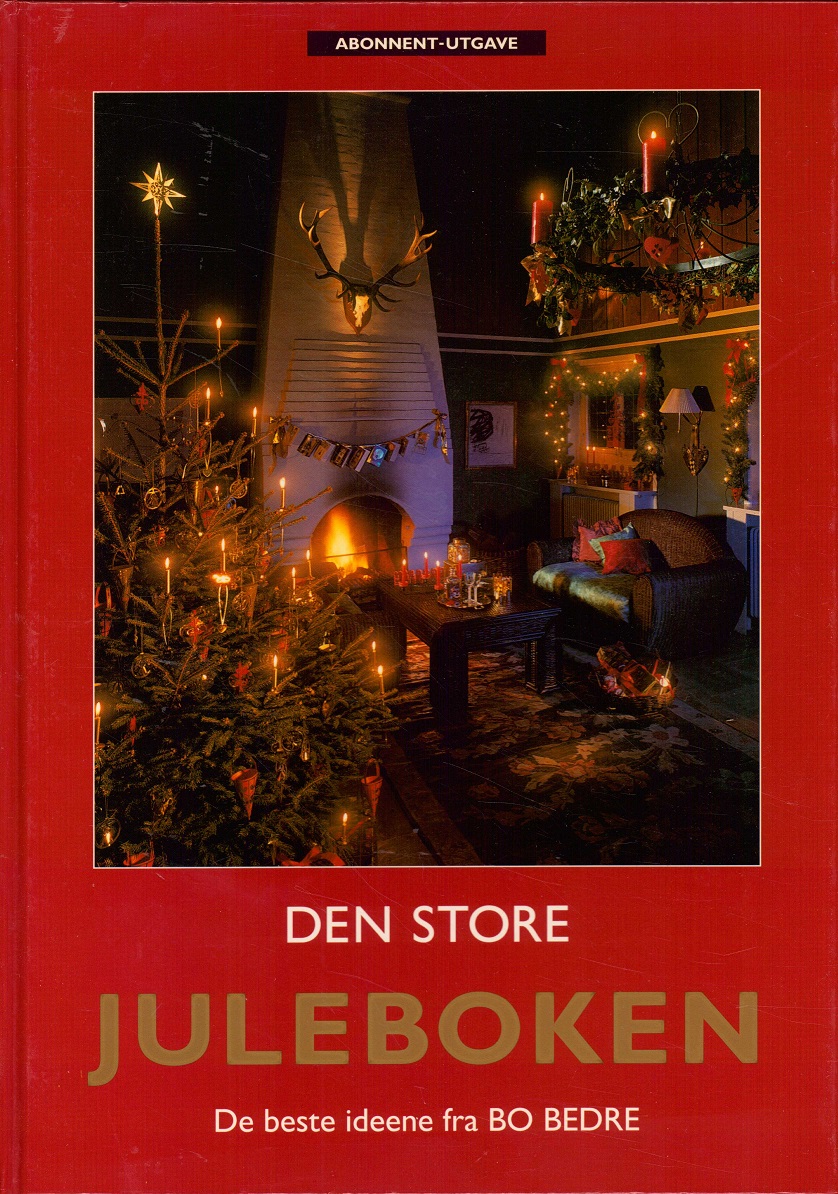 Den store juleboken Redaksjon: ... Oversatt fra dansk av May Britt Stamsø. Bonniers Spesialblader og Bøker A/S,