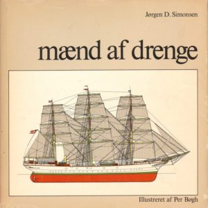 Mænd af drenge. Bogen om statsskoleskibet Danmark. Illustreret af Per Bøgh. Lademann,