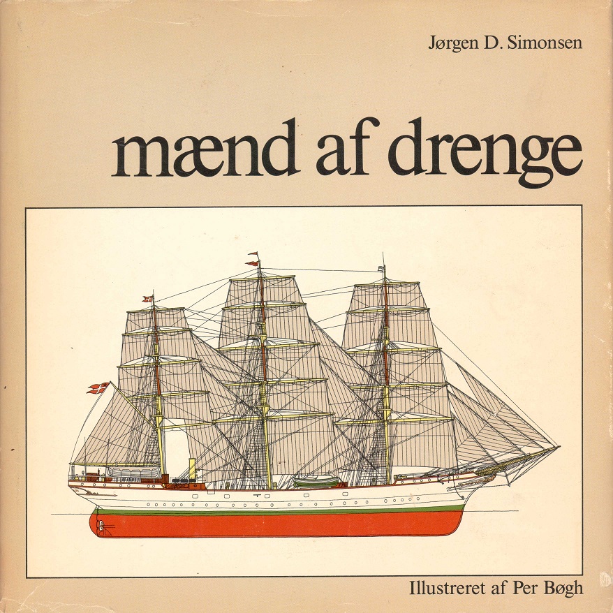 Mænd af drenge. Bogen om statsskoleskibet Danmark. Illustreret af Per Bøgh. Lademann,