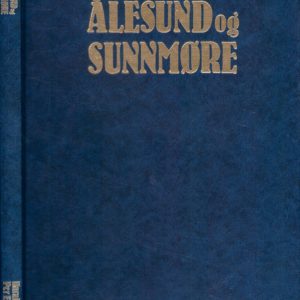 Ålesund og Sunnmøre. Forlaget Nordvest,