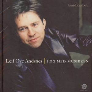 Leiv Ove Andsnes. I og med musikken. Det Norske Samlaget,