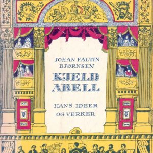 Kjeld Abell. Hans idéer og verker. Solum Forlag,