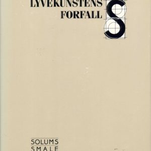 Lyvekunstens forfall. Oversatt, med innledning og noter av Morten Clausen. Solums Smale Serie 3,