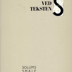 Lysten ved teksten. Oversatt med etterord og noter av Arne Kjell Haugen. Solums Smale Serie 8,