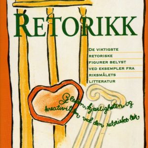 Retorikk. De viktigste retoriske fiugrer belyst ved eksempler fra riksmålets litteratur. Grøndahl Dreyer,