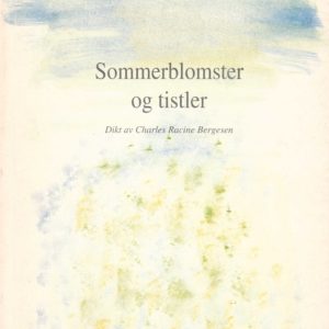 Sommerblomster og tistler. Dikt av ... Eget forlag,