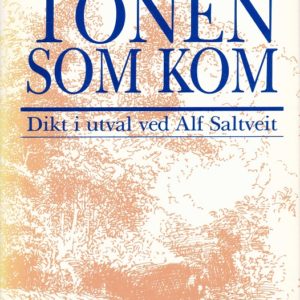 Tonen som kom. Dikt i utval ved Alf Saltveit. Solum Forlag,