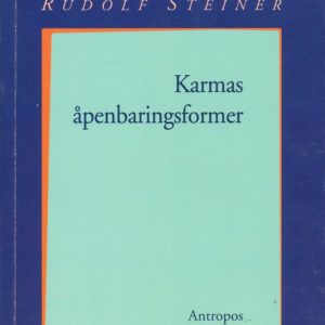 Karmas åpenbaringsformer. 11 foredrag i Hamburg 16.-28. mai 1910. Antropos,