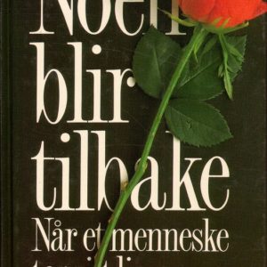 Noen blir tilbake. Når et menneske tar sitt liv. Ex Libris Forlag,