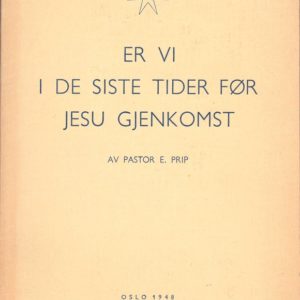 Er vi de siste tider før Jesu gjenkomst.