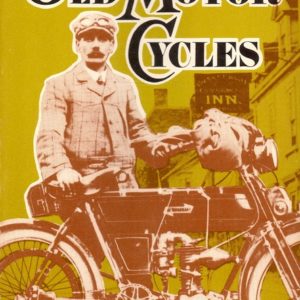 Discovering Old Motorcycles. Second edition. Shire Publications Ltd.,