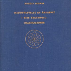 Medopplevelse av årsløpet i fire kosmiske imaginasjoner. Fem foredrag i Dronach mellem 5. og 13. oktober 1923. Til norsk ved Ingeborg Møller. Norsk Antroposofisk Forlag,