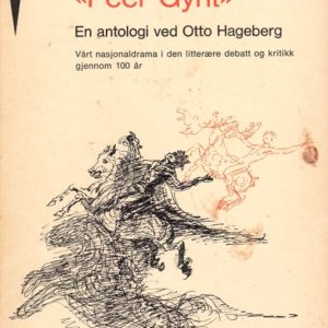 Omkring “Peer Gynt”. En antologi ved ... Gyldendals Fakkel-bøker 119,