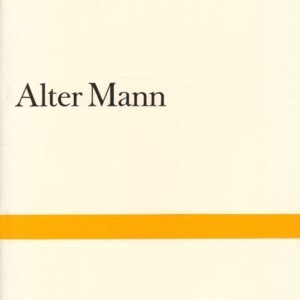 Alter Mann. Romanfragment. Herausgegeben und mit einem Nachwort versehen von Bernd Witte. Suhrkamp Verlag 939,