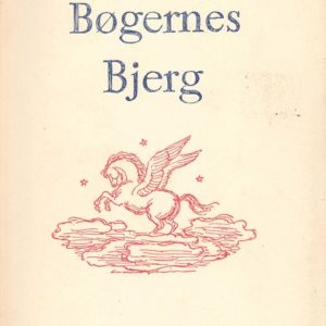 Bøgernes Bjerg. Essays om Bøger II. Selskabet Bogvennerne,