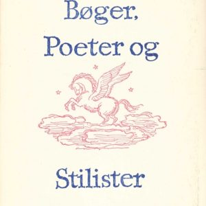 Bøger, Poeter og Stilister. Essays om Bøger I. Selskabet Bogvennerne,