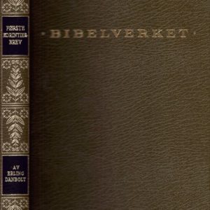 Fortolkning til Apostelen Paulus’ første brev til korinterne. Av ... Annen bearbeidede utgave. 2. opplag. Luther Forlag og Lunde Forlag,