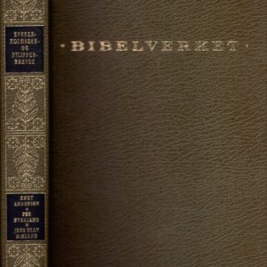 Knut Andersen: Fortolkning til Efeserbrevet. Av ... / Per Øverland: Fortolkning til Kolosserbrevet og Brevet til Filemon. Av ... / Jens Olav Mæland: Filipperbrevet. Av ... 2. opplag. Luther Forlag og Lunde Forlag,
