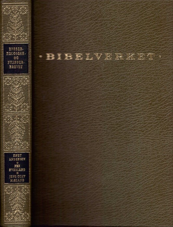 Knut Andersen: Fortolkning til Efeserbrevet. Av ... / Per Øverland: Fortolkning til Kolosserbrevet og Brevet til Filemon. Av ... / Jens Olav Mæland: Filipperbrevet. Av ... 2. opplag. Luther Forlag og Lunde Forlag,