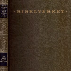 Fortolkning til Første og andre brevet til Timoteus. / Brevet til Titus. Av ... Luther Forlag og Lunde Forlag,