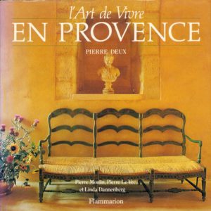 L'Art de Vivre en Provence, par Pierre Moulin, Pierre Le Vec et Linda Danneberg. Photographies de Guy Bouchet. Direction artistique Paul Hardy. Traduction de Janik Bourhis. Flammarion,