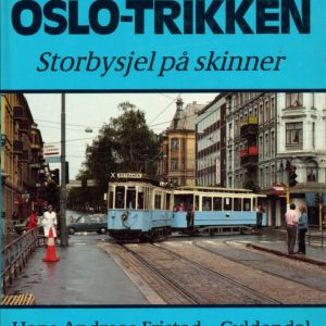 Oslo-trikken. Storbysjel på skinner.