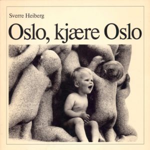 Oslo, kjære Oslo.