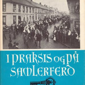 I praksis og på samlerferd. Av ... 2. opplag. Johan Grundt Tanum,