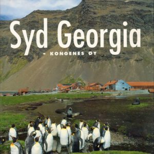 Syd Georgia - kongens øy. Kulturhistorisk Forlag,