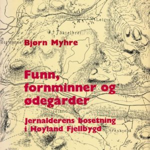 Funn, fornminner og ødegårder. Jernalderens bosetning i Høyland Fjellbygd. Stavanger Museums Skrifter. Bind 7.
