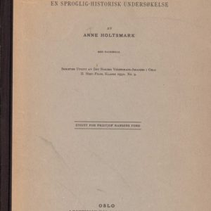 En tale mot biskopene. En sproglig-historisk undersøkelse. Skrifter utgitt av Det Norske Videnskaps-Akademi.