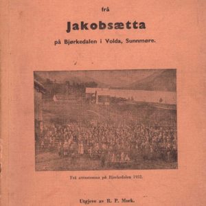Greiner frå Jakobsætta på Bjørkedalen i Volda, Sunnmøre. I. Greiner på Sunnmøre. II. Greiner i Nordfjord. Utgjeve av -.