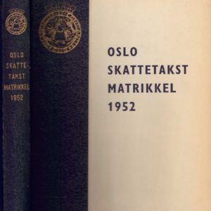 Oslo bys matrikkel. Med opplysninger om eiendommens skattetakster ved utgangen av 1951. Som bilag er tatt inn kart over Oslo i målestokk ca. 1:6000.