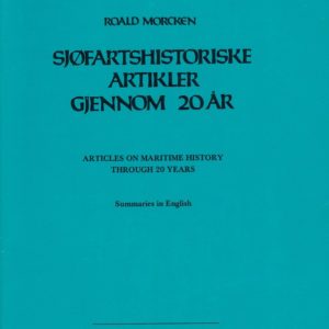 Sjøfartshistoriske artikler gjennom 20 år. Articles om maritime history through 20 years. Summaries in English.
