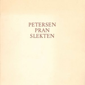 Petersen Pran slekten. Redaksjon: Arne Pran, Kaye Weedon og Jens Pran.